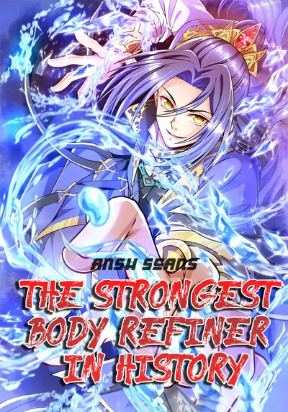The Strongest Body Refiner in History