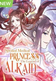 Spoiled Medical Princess: The Legend of Alkaid