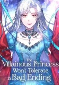 The Villainous Princess Won’t Tolerate a Bad Ending
