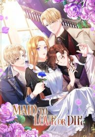 Maid To Love or Die